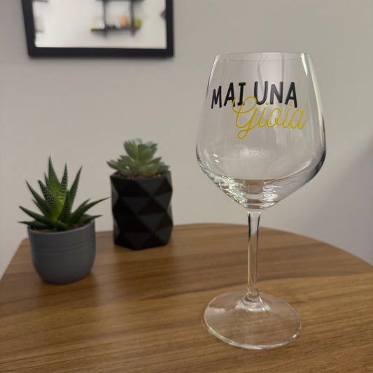 Mai una gioia | Calice da vino personalizzato | Idea regalo